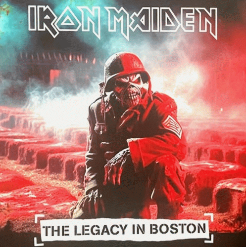 Iron Maiden (UK-1) : The Legacy in Boston